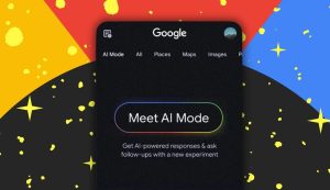 Google lansează AI Mode în afara limbii engleze, anunțând piețele inițiale