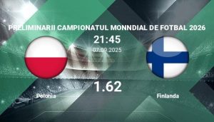 Ponturi pentru pariuri: Polonia – Finlanda în preliminariile Campionatului…