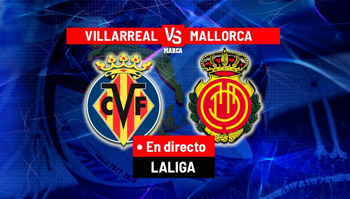 Villarreal - Mallorca en directo