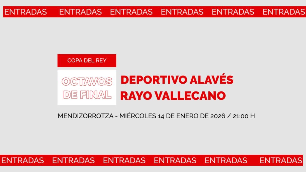 Información de las entradas para el Deportivo Alavés - Rayo Vallecano de Copa del Rey | Rayo Vallecano