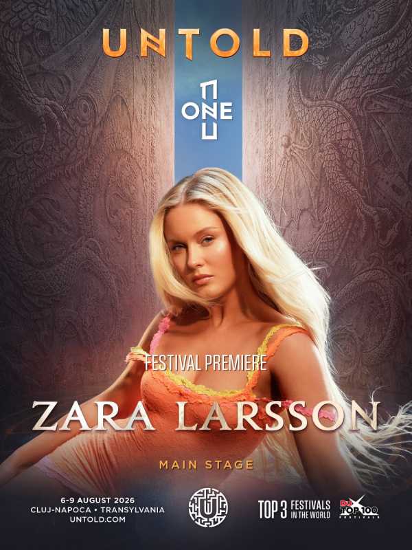 Zara Larsson, artistă cu zeci de miliarde de ascultări, va concerta în premieră la UNTOLD 2026 Festivalul UNTOLD de la Cluj-Napoca, ediția 2026, va aduce în premieră în România artista suedeză Zara Larsson
