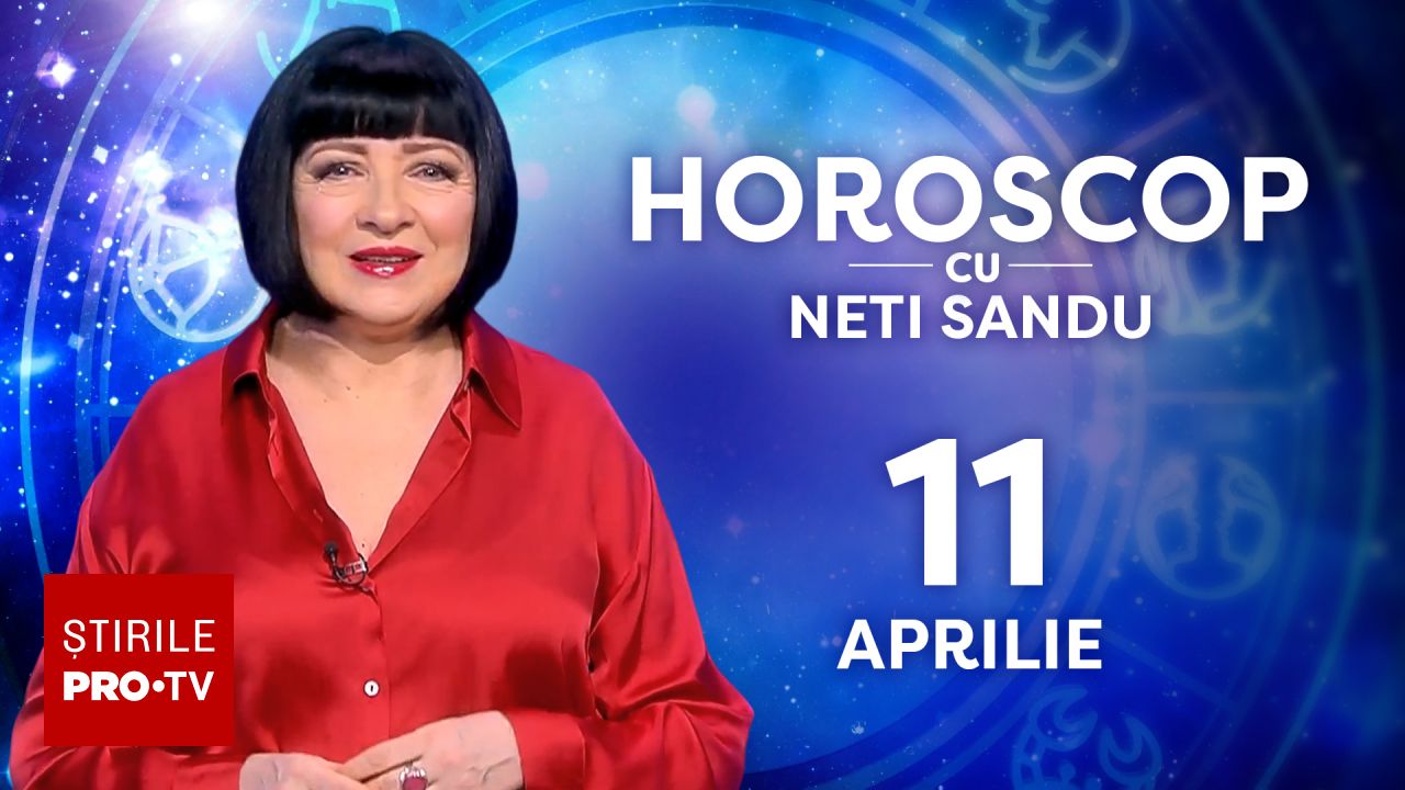 Horoscop Neti Sandu, 11 aprilie 2026: Zodia norocoasă ce dă lovitura la bani