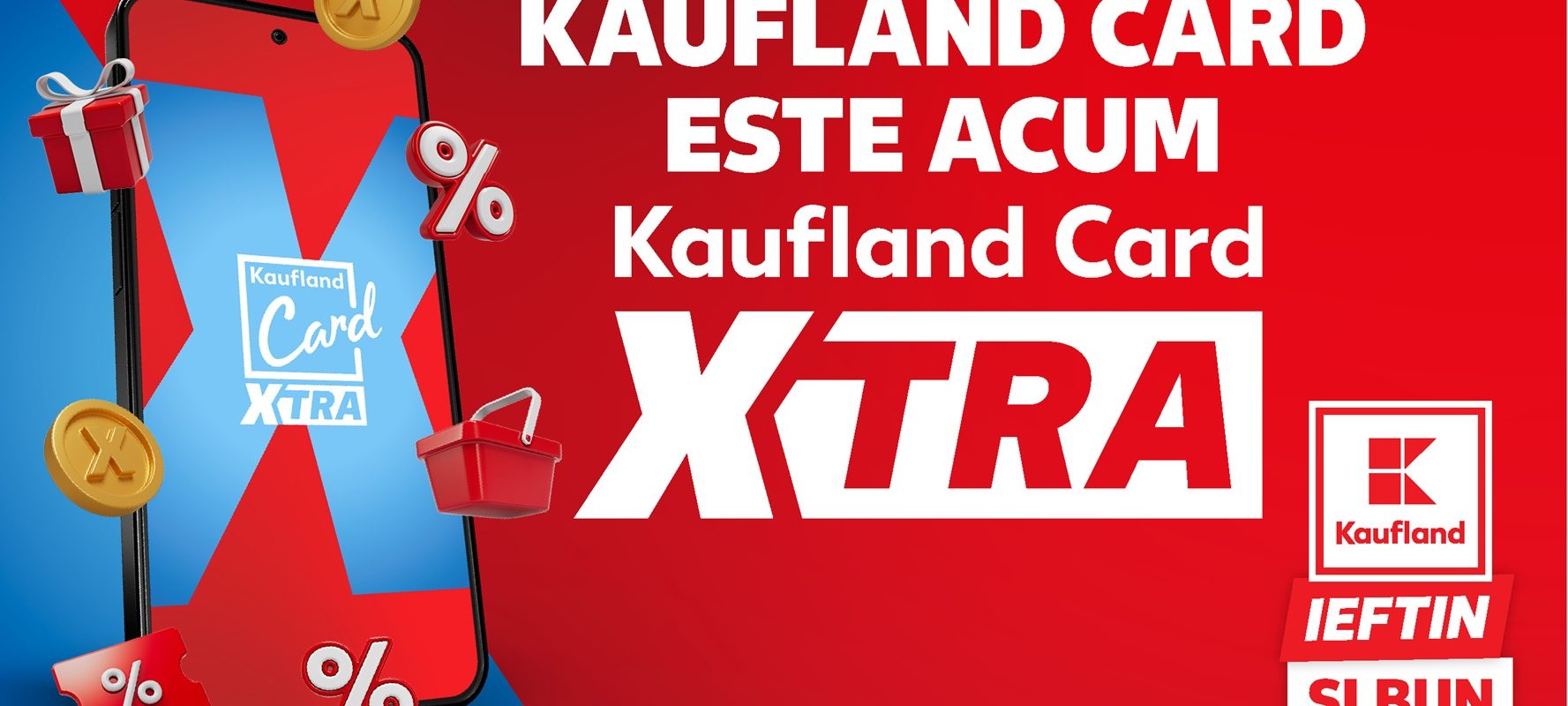 Kaufland Card devine XTRA: Sute de produse la 1 ban pentru clienți!
