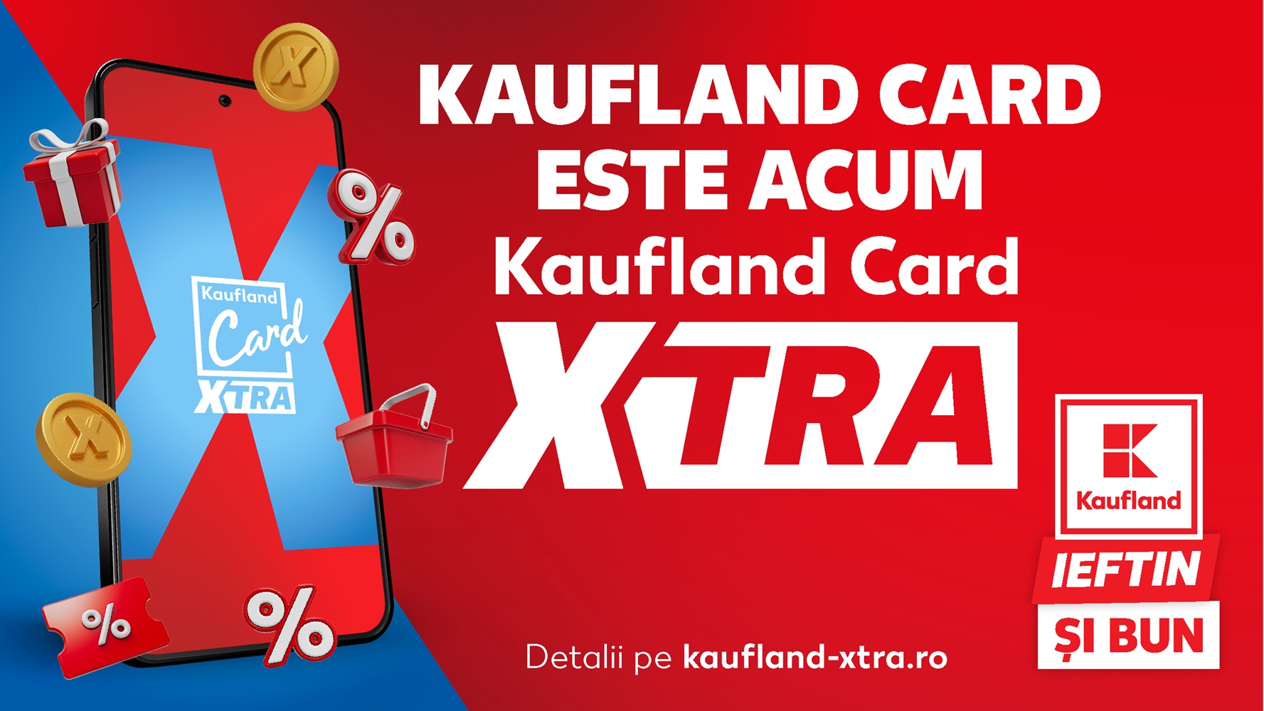 Kaufland Card devine XTRA: Sute de produse la 1 ban pentru clienți!