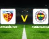 Canlı Anlatım: Kayserispor Fenerbahçe (Süper Lig maçı)