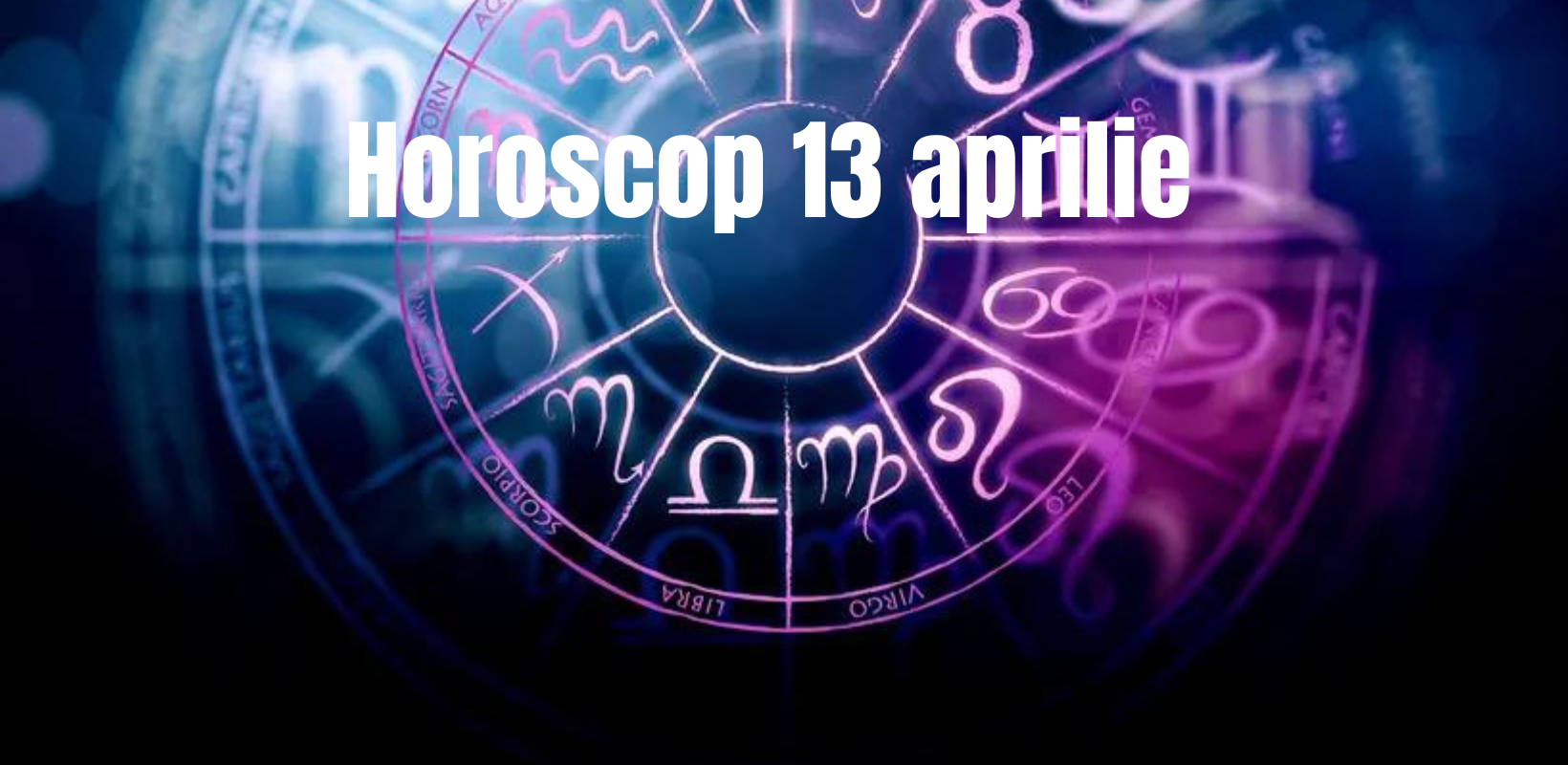 Emoții la cote maxime: Horoscop 13 aprilie 2026. Claritate pentru Gemeni