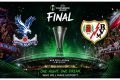 LIVE Crystal Palace – Rayo Vallecano (22:00) cu Andrei Rațiu titular: Unde vezi finala Conference League