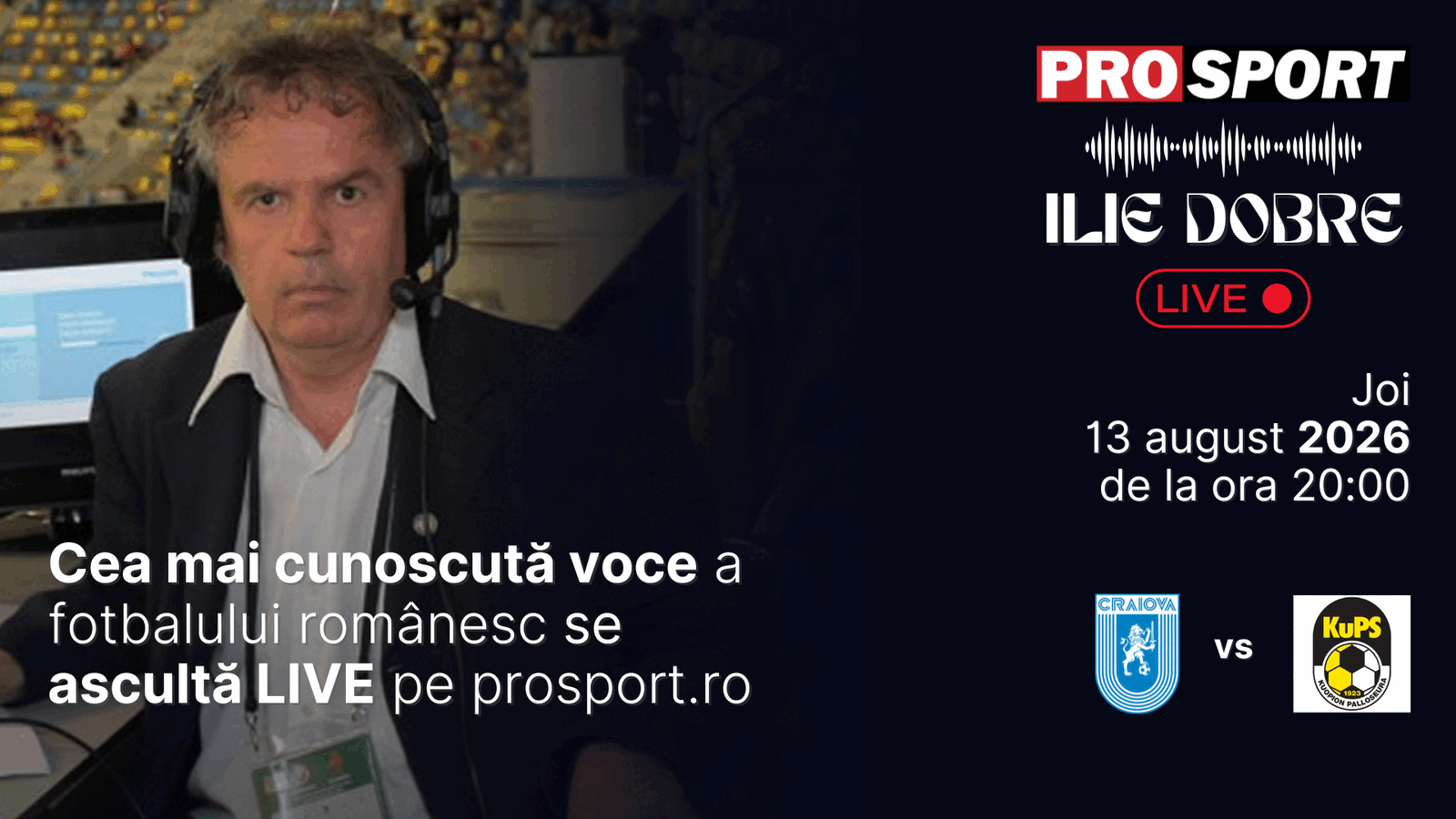 Ilie Dobre comentează LIVE pe ProSport meciul Craiova – KUPS