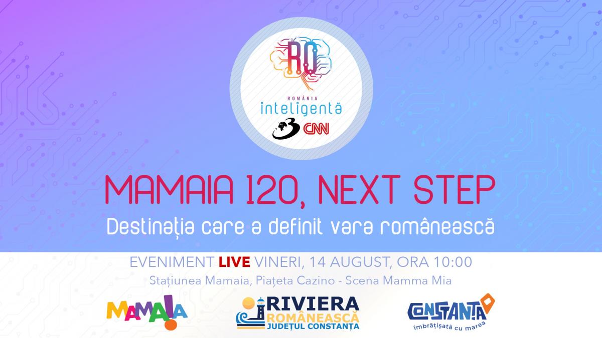 Mamaia 120: Vara Românească Se Reîntoarce, Un Event „România Inteligentă”